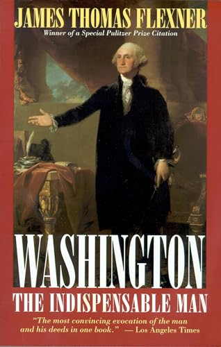 Washington: The Indispensable Man (Back Bay Book)